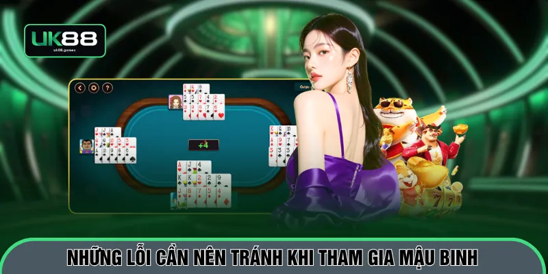 Những lỗi cần nên tránh khi tham gia mậu binh