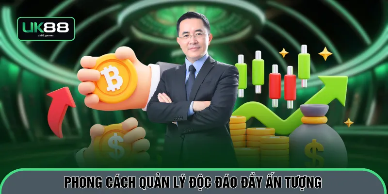 Phong cách quản lý độc đáo đầy ấn tượng