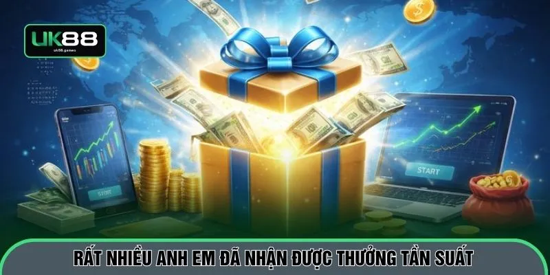 Rất nhiều anh em đã nhận được thưởng tần suất