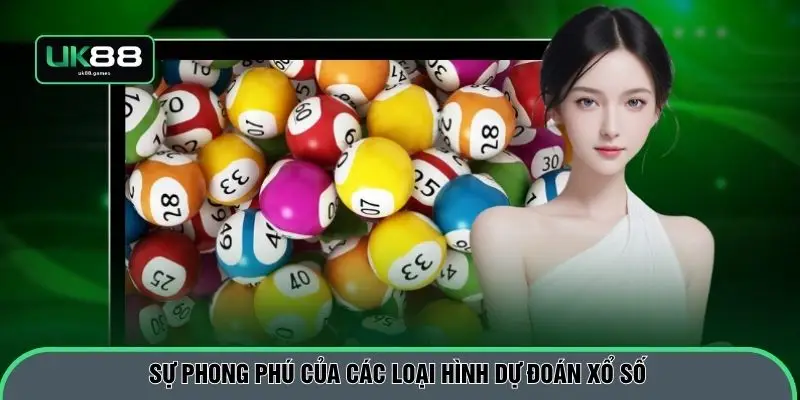 Sự phong phú của các loại hình dự đoán xổ số