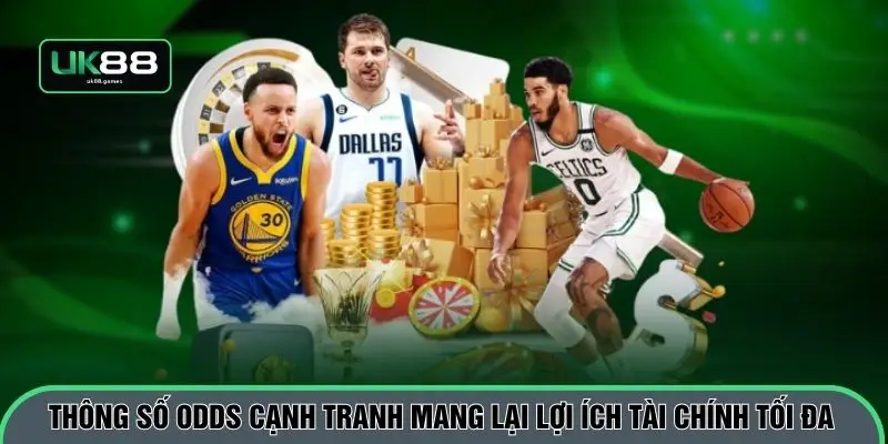 Thông số Odds cạnh tranh mang lại lợi ích tài chính tối đa