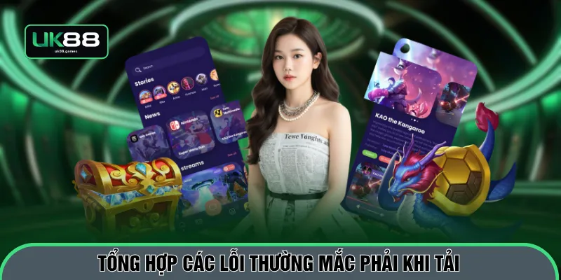 Tổng hợp các lỗi thường mắc phải khi tải